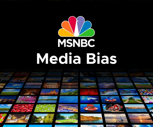 How Biased is MSNBC if at all?