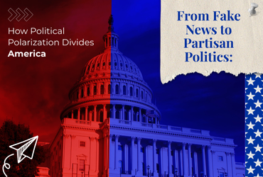 From Fake News to Partisan Politics: How Political Polarization Divides America
